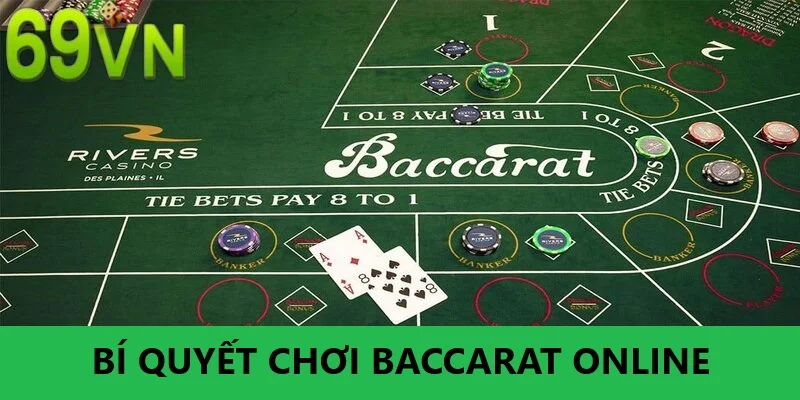 Bí quyết cá cược Baccarat hiệu quả