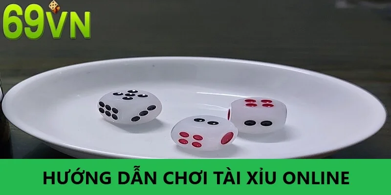 Cách tham gia chơi Tài Xỉu tại nhà cái 69vn thật dễ dàng