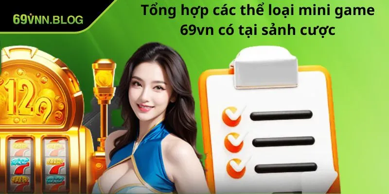 Tổng hợp các thể loại mini game 69VN có tại sảnh cược