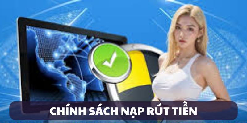 cac-chinh-sach-tai-uk88-nap-rut-tien